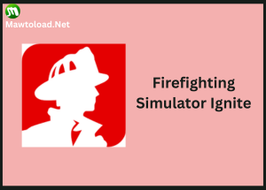 Firefighting Simulator Ignite