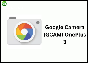 Google Camera (GCAM) สำหรับ OnePlus 3 โหลดฟรี ล่าสุด Full Version Thailand