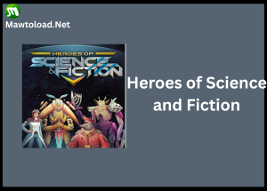 Heroes of Science and Fiction