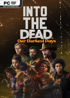 โหลดเกม Into the Dead Our Darkest Days v0.15.1.20124 เล่นฟรี สยองขวัญ PC