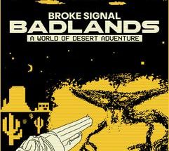Broke Signal Badlands v1.5 ดาวน์โหลดเกมผจญภัยฟรี